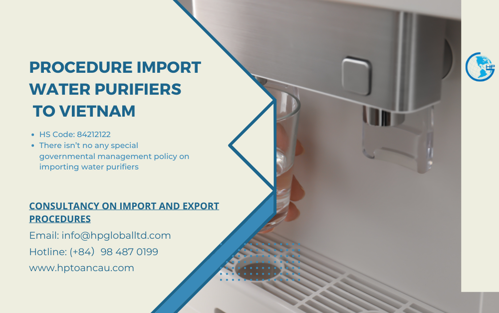 Procedure Import water purifiers to Vietnam