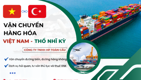 Dịch vụ vận chuyển hàng hóa Việt Nam - Thổ Nhĩ Kỳ