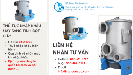 Thủ tục và thuế nhập khẩu Máy sàng tinh bột giấy