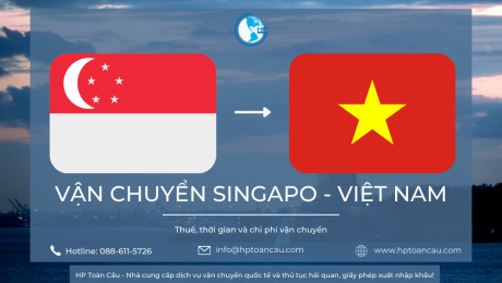 Giá vận chuyển hàng hóa nhập khẩu Singapo – Việt Nam