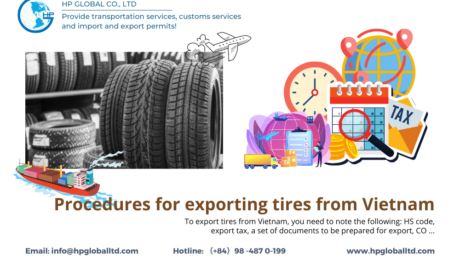 Procedures, duty and freight for exporting tyres from Vietnam