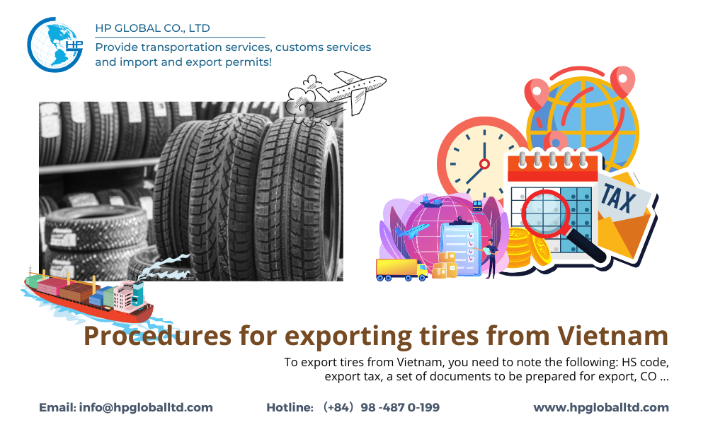 Procedures, duty and freight for exporting tyres from Vietnam