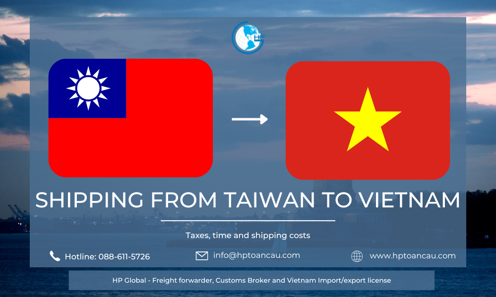 Shipping from Taiwan to Vietnam Logistics HP Global Co., Ltd