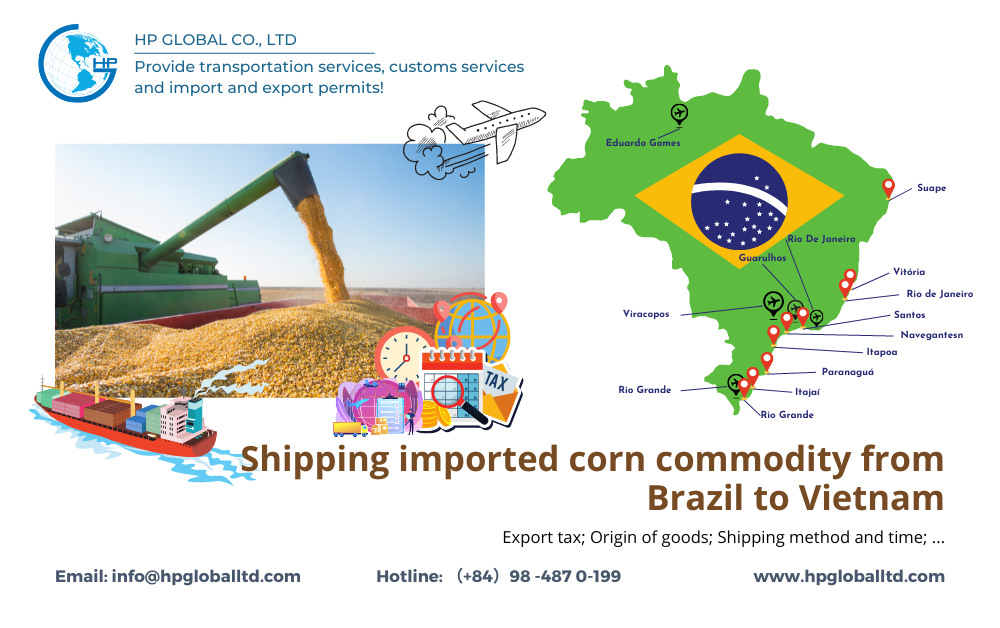 Shipping Maize (Corn) imported from Brazil to Vietnam Logistics HP Global