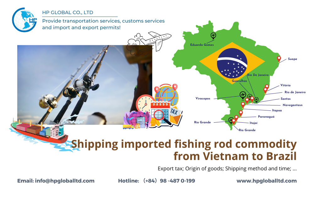 Shipping Fishing rods from Vietnam to Brazil Logistics HP Global Vietnam
