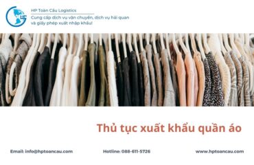 Thủ tục xuất khẩu quần áo từ Việt Nam