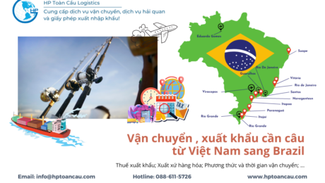 Vận chuyển Cần câu cá xuất khẩu từ Việt Nam sang Brazil