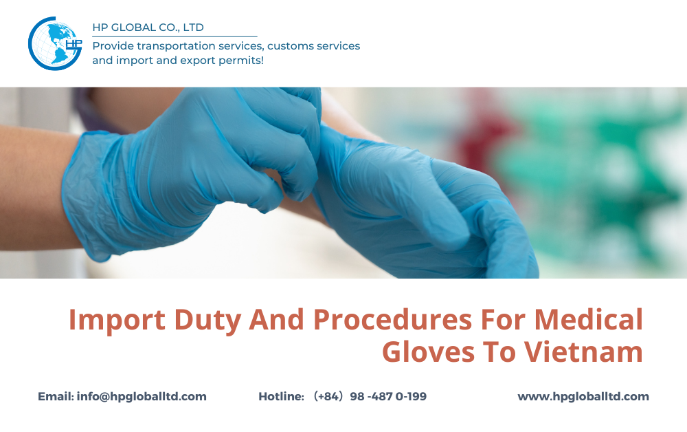 Import duty and procedures for medical gloves to Vietnam