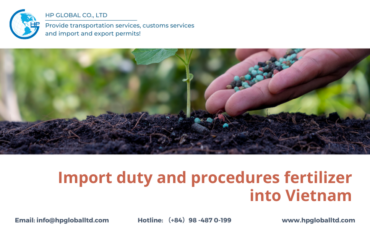 Import duty and procedures fertilizer into Vietnam