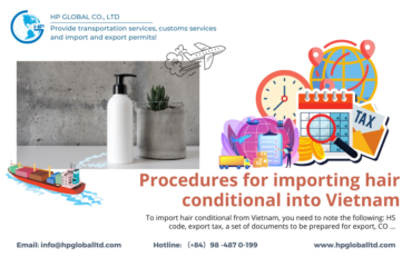 Procedures for importing hair conditional from Vietnam