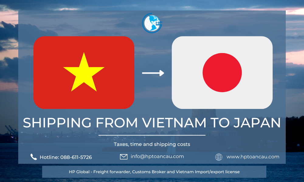 Shipping from Vietnam to Japan Logistics HP Global Vietnam