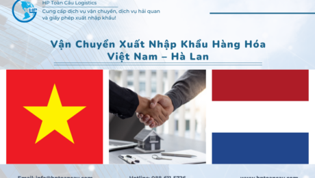 Vận Chuyển Xuất Nhập Khẩu Hàng Hóa Việt Nam – Hà Lan