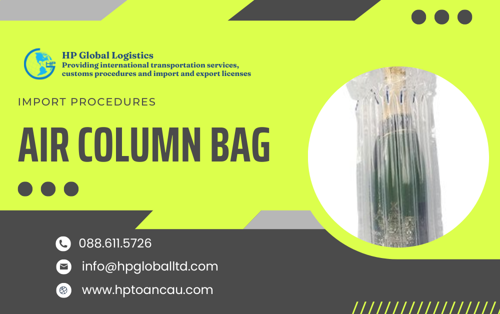 Import duty and procedures Air column bag Vietnam