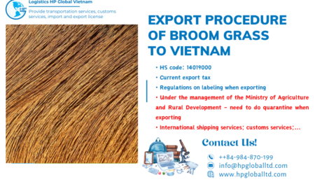 Procedures, duty and freight for exporting Broom grass from Vietnam