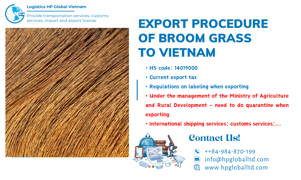 Procedures, duty and freight for exporting Broom grass from Vietnam
