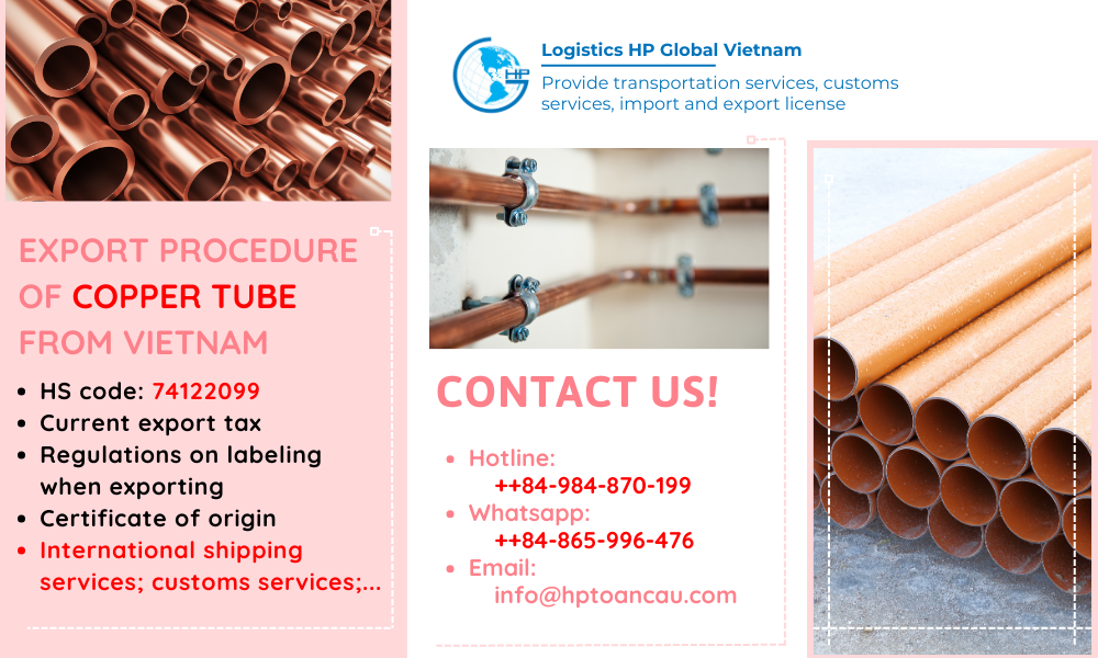 Procedures, duty and freight for exporting Copper tube from Vietnam