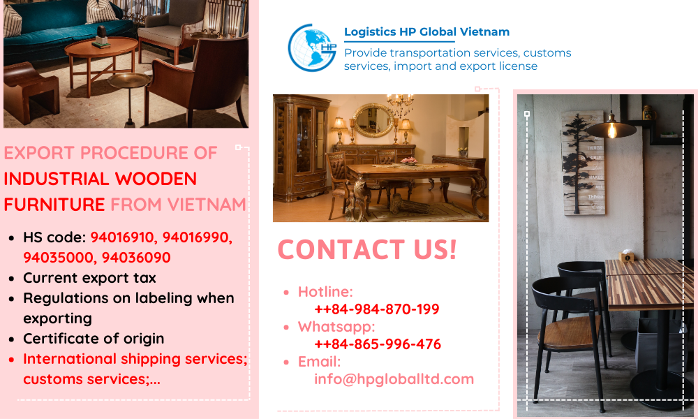 Procedures, duty and freight for exporting Industrial wooden furniture from Vietnam