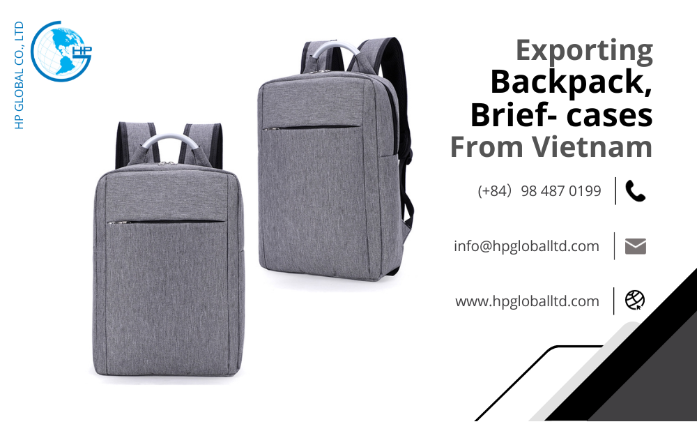 Procedures, duty and freight for exporting Backpack, Brief- cases from Vietnam