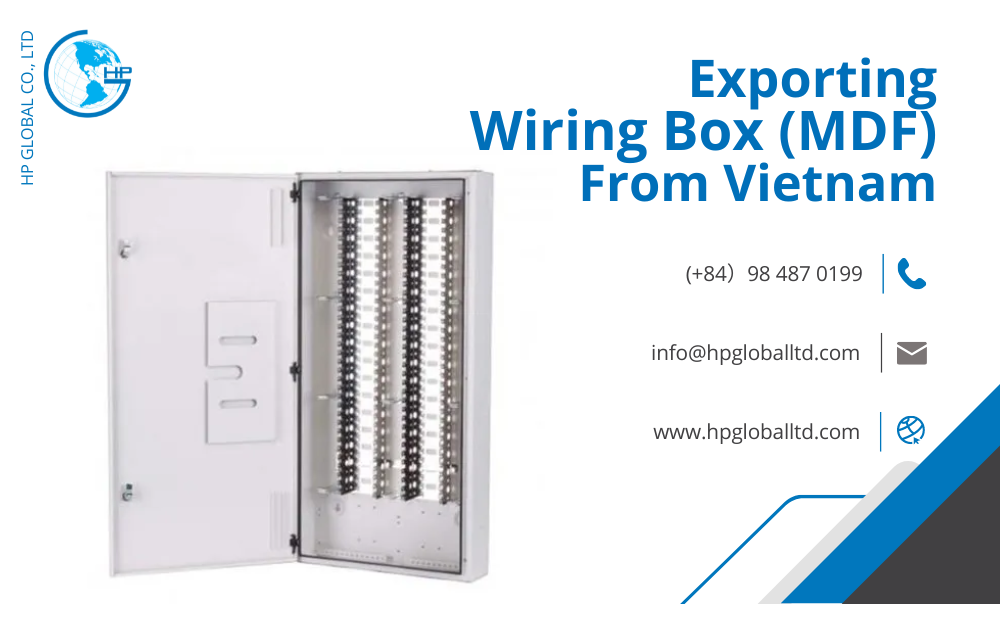Procedures, duty and freight for exporting Wiring box from Vietnam