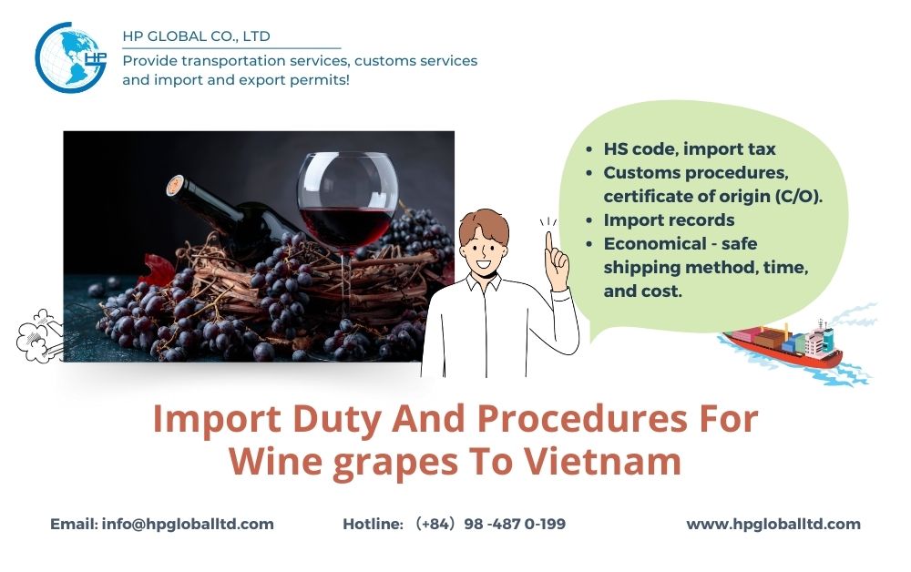 Import Duty And Procedures For Wine grapes To Vietnam