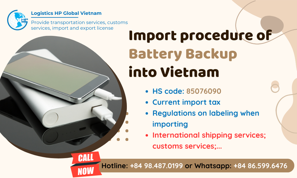 Import duty and procedures Battery Backup Vietnam