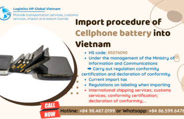 Import duty and procedures Cellphone battery Vietnam