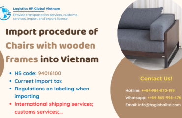 Import duty and procedures Chairs with wooden frames Vietnam