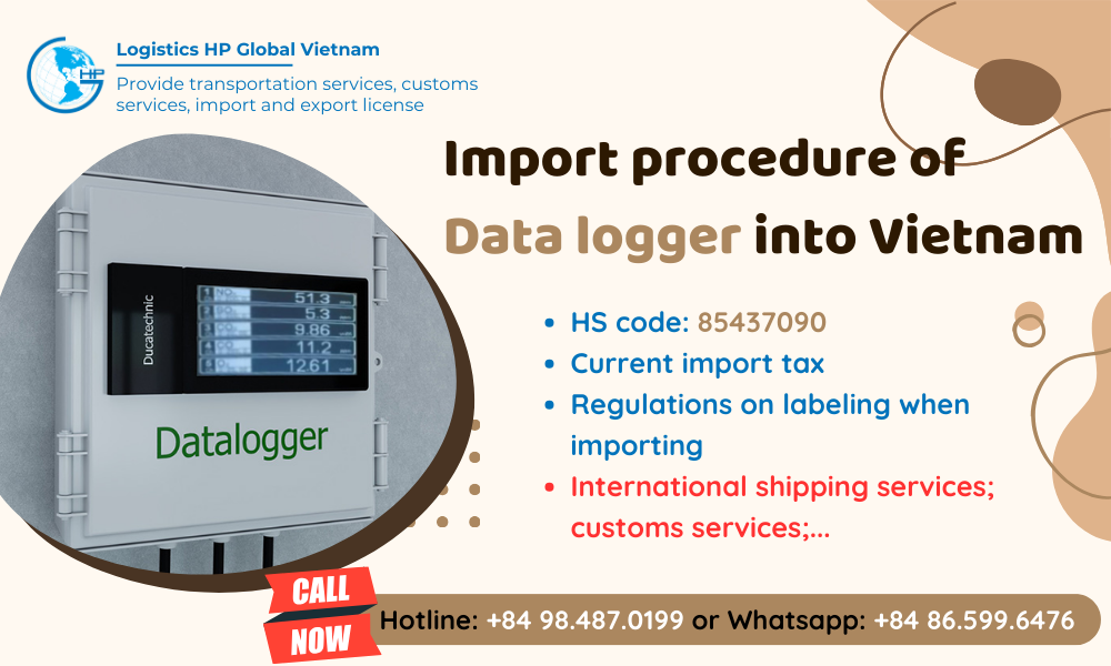 Import duty and procedures Data logger Vietnam