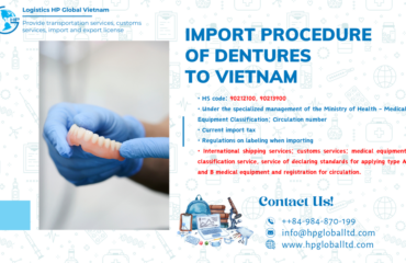 Import duty and procedures Dentures Vietnam