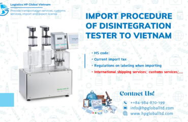 Import duty and procedures Disintegration Tester Vietnam