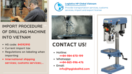 Import duty and procedures Drilling machine Vietnam
