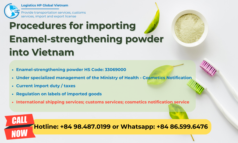 Import duty and procedures Enamel-strengthening powder Vietnam