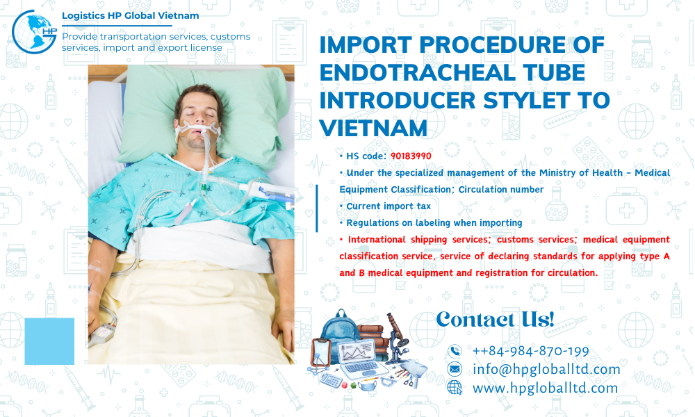 Import duty and procedures Endotracheal tube introducer Stylet Vietnam