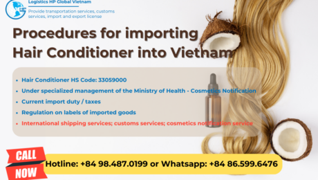 Import duty and procedures Hair Conditioner Vietnam