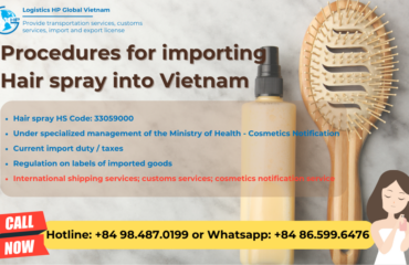 Import duty and procedures Hair spray Vietnam