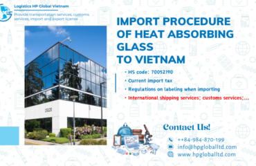 Import duty and procedures Heat absorbing glass Vietnam