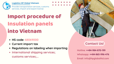 Thủ tục và thuế nhập khẩu Insulation panels