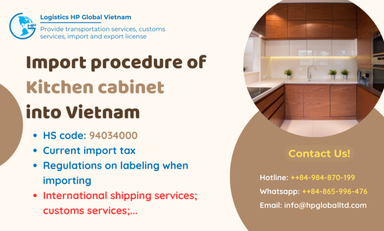Kitchen Set Hs Code Import duty and procedures for Kitchen cabinet to Vietnam – HP Global ...