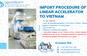Import duty and procedures Linear accelerator Vietnam