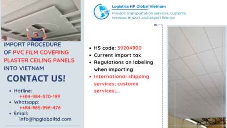 Import duty and procedures PVC film covering plaster ceiling panels to Vietnam Vietnam