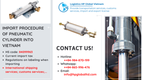 Import duty and procedures Pneumatic Cylinder Vietnam