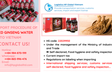 Import duty and procedures Red ginseng water Vietnam