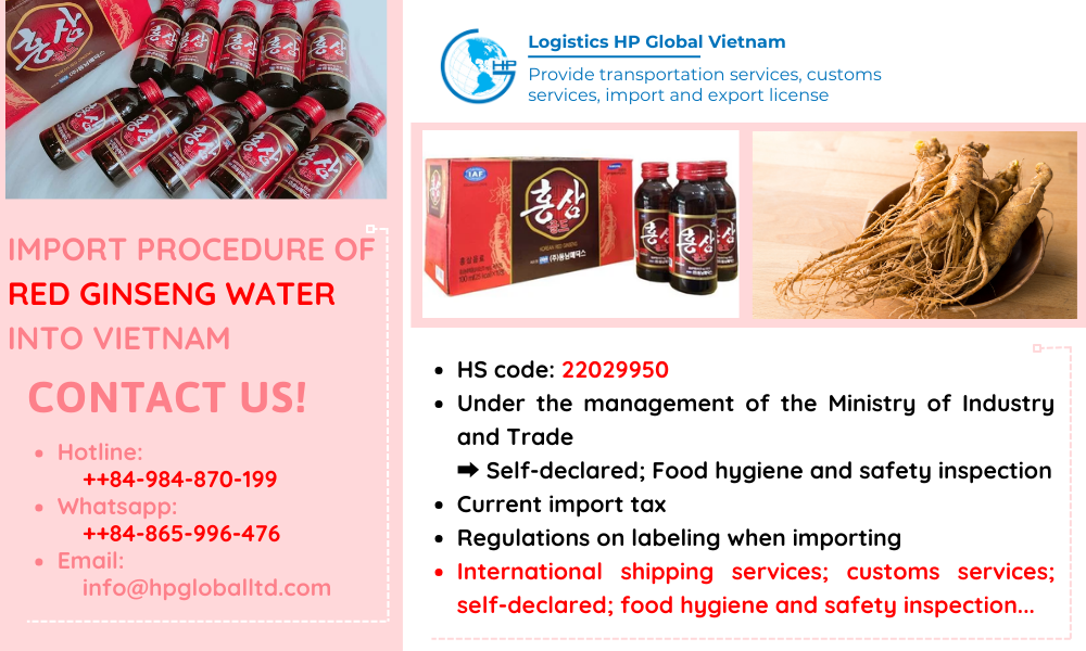 Import duty and procedures Red ginseng water Vietnam