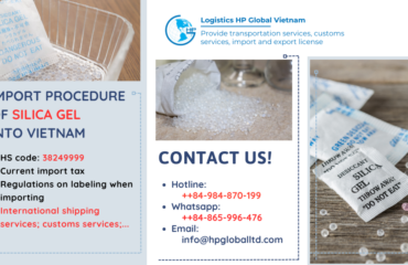 Import duty and procedures Silica gel Vietnam