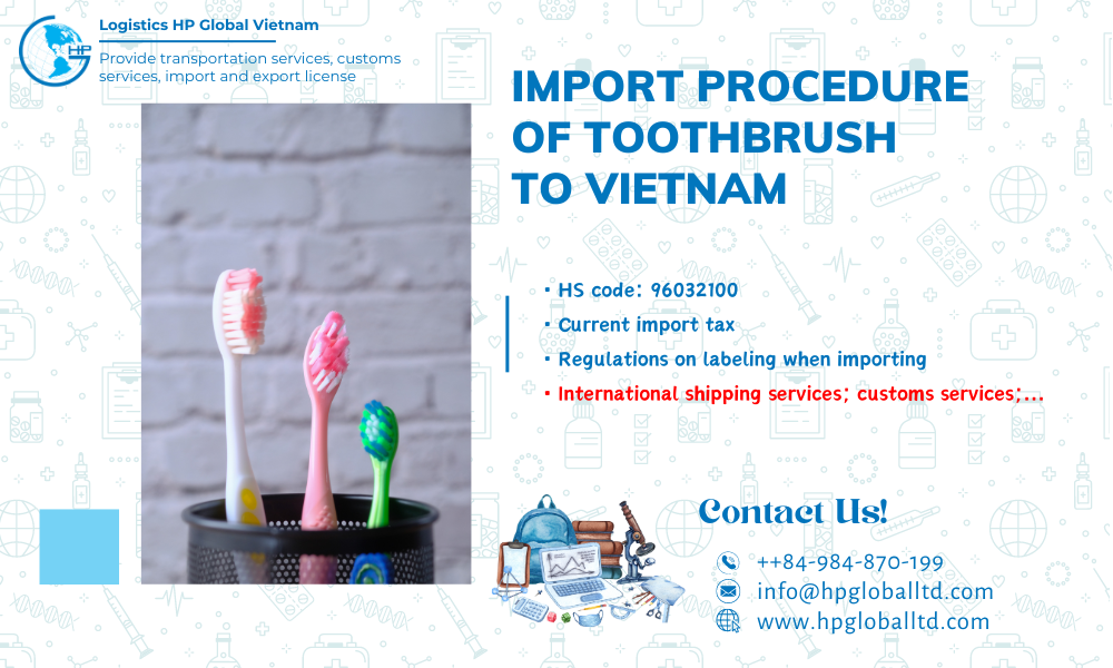 Import duty and procedures Toothbrush Vietnam