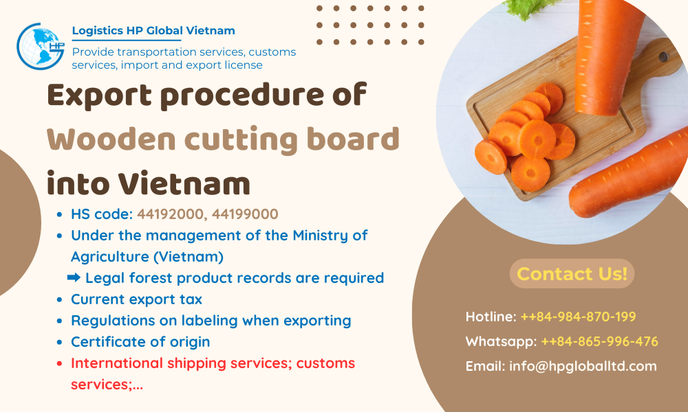 Procedures, duty and freight for exporting Wooden cutting board from Vietnam