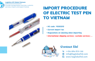 Import duty and procedures electric test pen Vietnam