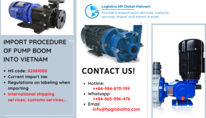 Import duty and procedures of Pump boom to Vietnam