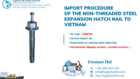 Import the Non-threaded steel expansion hatch nail to Vietnam