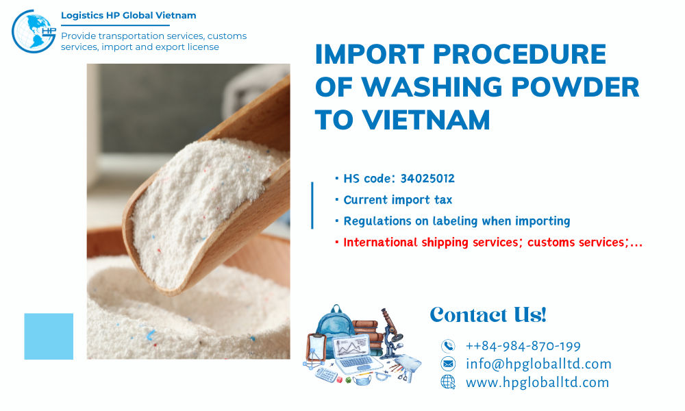 Import duty and procedures washing powder Vietnam